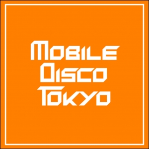 BMP/Mobile Disco Tokyo 